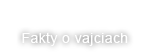 fakty o vajciach